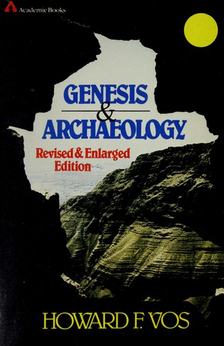 כריכת הספר "Genesis and archaeology" מאת Howard Frederic Vos
