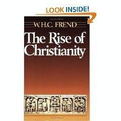 כריכת הספר "The Rise of Christianity" מאת Frend W. H. C