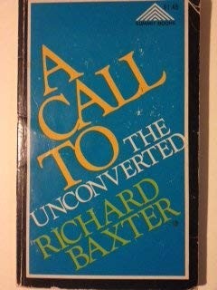 כריכת הספר "A Call to the Unconverted" מאת Baxter Richard
