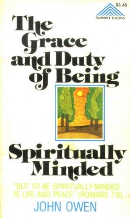 כריכת הספר "Grace and Duty of Being Spiritually Minded" מאת Owen John