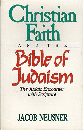 כריכת הספר "Christian faith and the Bible of Judaism" מאת Neusner Jacob