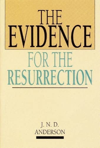 כריכת הספר "The evidence for the resurrection" מאת Anderson, Norman Sir.