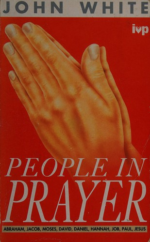 כריכת הספר "People in Prayer" מאת White John
