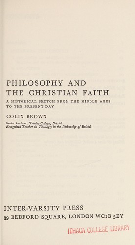 כריכת הספר "Philosophy and the Christian faith" מאת Brown, Colin