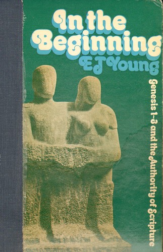 כריכת הספר "In the beginning" מאת Young, Edward J.