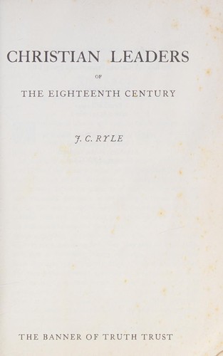 כריכת הספר "Christian leaders of the eighteenth century" מאת J. C. Ryle