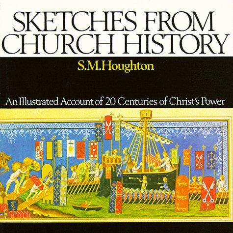 כריכת הספר "Sketches from church history" מאת Houghton S. M