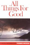 כריכת הספר "All Things for Good -Puritan Paperbacks" מאת Watson Thomas