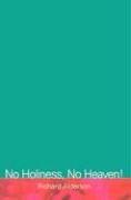 כריכת הספר "No Holiness, No Heaven!  Antinomianism Today" מאת Alderson Richard