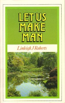 כריכת הספר "Let Us Make Man" מאת Linleigh J. Roberts