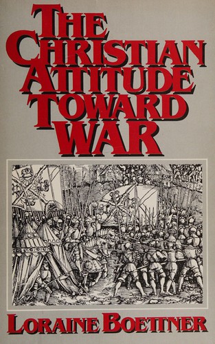 כריכת הספר "The Christian attitude toward war" מאת Loraine Boettner