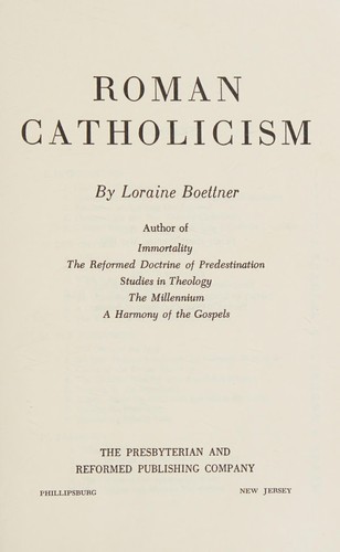 כריכת הספר "Roman Catholicism" מאת Boettner Loraine