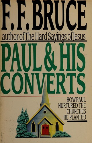 כריכת הספר "Paul & his converts" מאת Bruce, F. F.