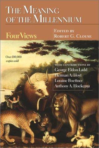 כריכת הספר "The Meaning of the millennium" מאת Clouse, Robert G.