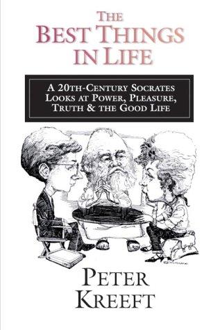 כריכת הספר "The best things in life" מאת Kreeft Peter.