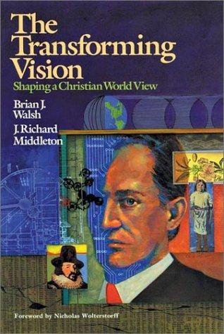 כריכת הספר "The transforming vision" מאת Walsh, Brian J.