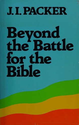 כריכת הספר "Beyond the Battle for the Bible" מאת Packer James Innell
