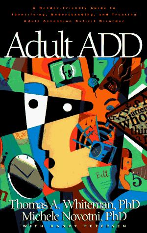 כריכת הספר "Adult ADD:  a Reader Friendly Guide…" מאת Whiteman Tom