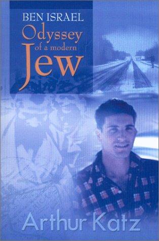 כריכת הספר "Ben Israel; the odyssey of a modern Jew" מאת Katz, Arthur
