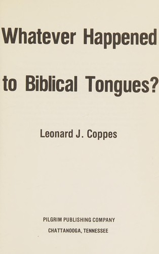 כריכת הספר "Whatever Happened to Biblical Tongues" מאת Coppes Leonard J.