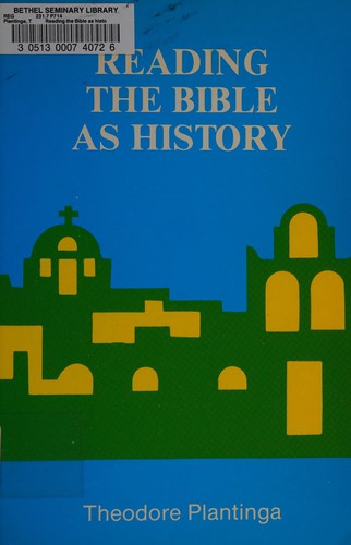 כריכת הספר "Reading the Bible as history" מאת Theodore Plantinga