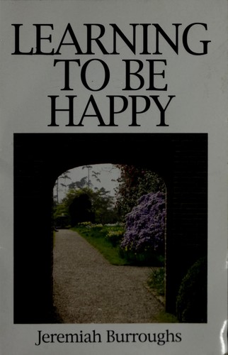 כריכת הספר "Learning to Be Happy" מאת Jeremiah Burroughs