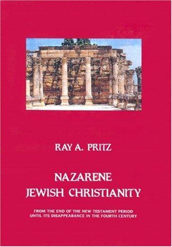 כריכת הספר "Nazarene Jewish Christianity" מאת Pritz Ray A