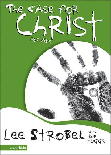 כריכת הספר "The case for Christ for kids" מאת Lee Strobel