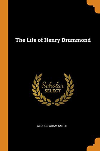 כריכת הספר "The Life of Henry Drummond" מאת Smith George A.