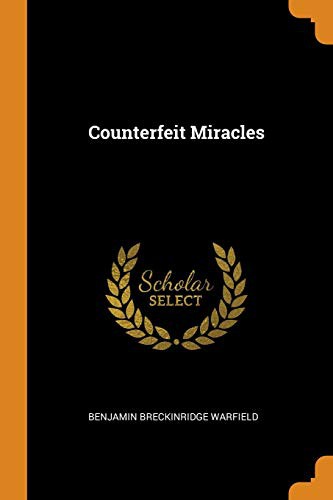 כריכת הספר "Counterfeit Miracles" מאת Warfield Benjamin Breckinridge