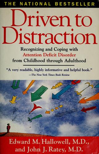 כריכת הספר "Driven to Distraction" מאת Hallowell Edward . M