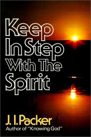 כריכת הספר "Keep in Step With the Spirit" מאת Packer J.I
