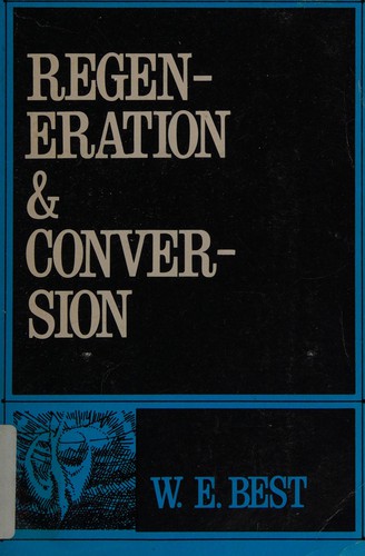 כריכת הספר "Regeneration and conversion" מאת W E Best