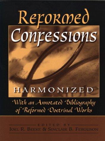 כריכת הספר "Reformed confessions harmonized" מאת Beeke Joel . R