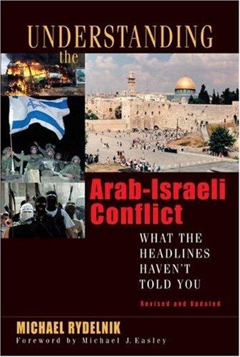 כריכת הספר "Understanding the Arab-Israeli Conflict" מאת Rydelnik Michael