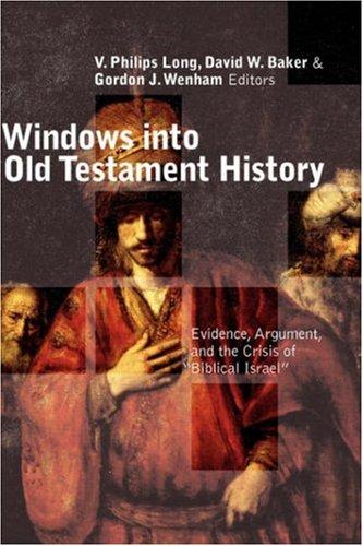 כריכת הספר "Windows into Old Testament history" מאת Long Philips .V