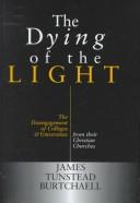 כריכת הספר "The Dying of the Light" מאת James Tunstead Burtchaell