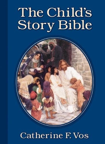 כריכת הספר "The Child's Story Bible" מאת Catherine F. Vos