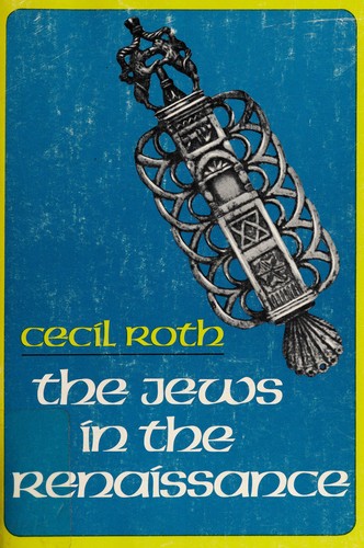 כריכת הספר "Jews in the Renaissance" מאת Roth Cecil