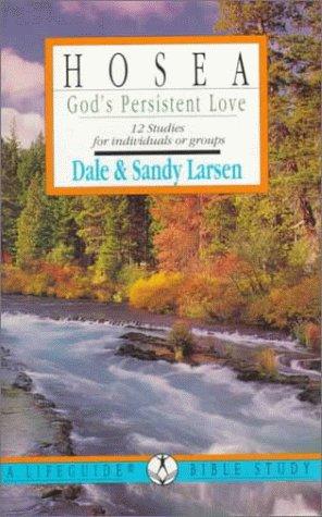 כריכת הספר "Hosea: God's Persistent Love" מאת Dale Larsen, Sandy Larsen