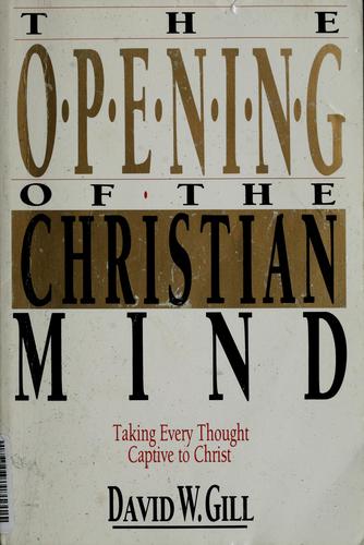 כריכת הספר "The Opening of the Christian Mind" מאת Gill David W