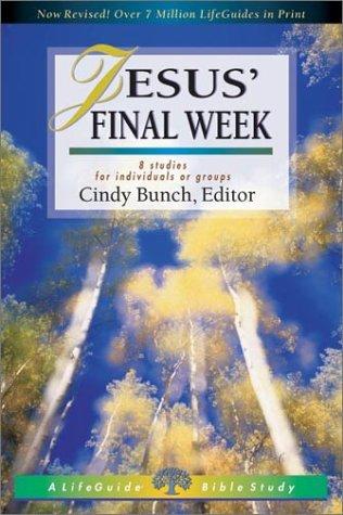 כריכת הספר "Jesus' Final Week (Lifeguide Bible Studies)" מאת Cindy Bunch