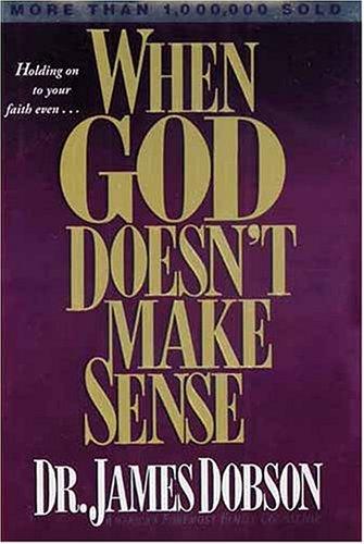 כריכת הספר "When God doesn't make sense" מאת Dobson James . C