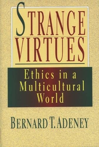 כריכת הספר "Strange virtues" מאת Adeney, Bernard T.