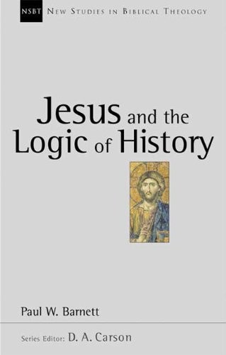 כריכת הספר "NSBT: Jesus and the Logic of History (New Studies in Biblical Theology)" מאת Barnett P.W