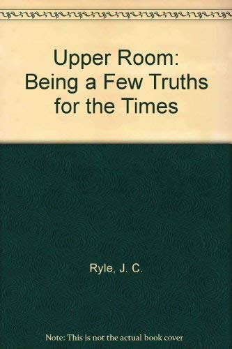 כריכת הספר "The upper room" מאת Ryle J. C