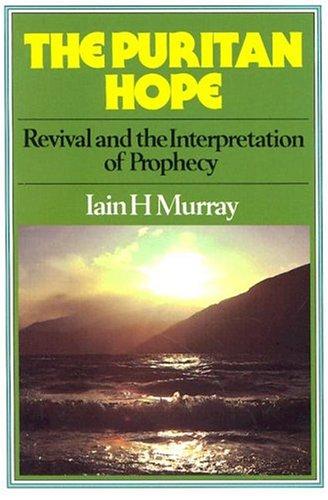 כריכת הספר "Puritan Hope" מאת Iain H. Murray