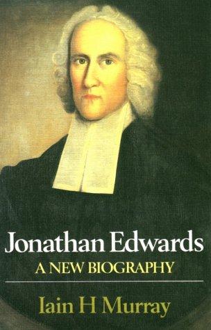 כריכת הספר "Jonathan Edwards a New biography" מאת Murray Iain H