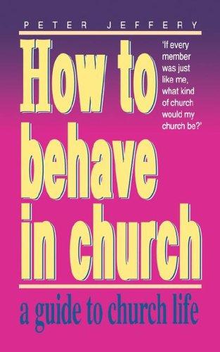 כריכת הספר "How to Behave in Church" מאת Peter Jeffery