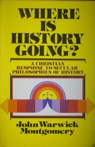 כריכת הספר "Where Is History Going?" מאת Montgomery John Warwick